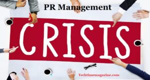 PR Crisis Management - Techtimemagazine
