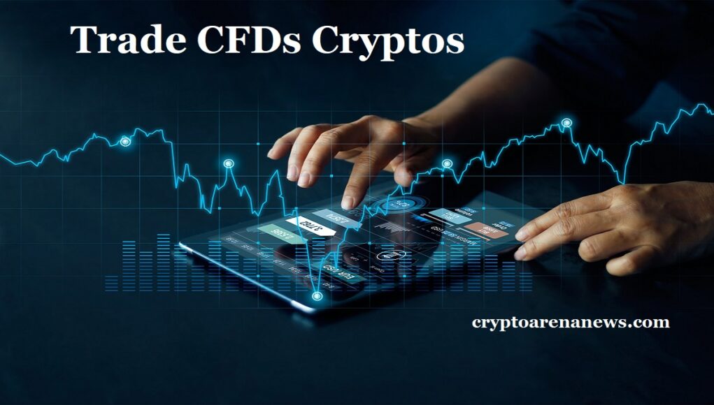 Trade CFDs Cryptos - Cryptoarenanews