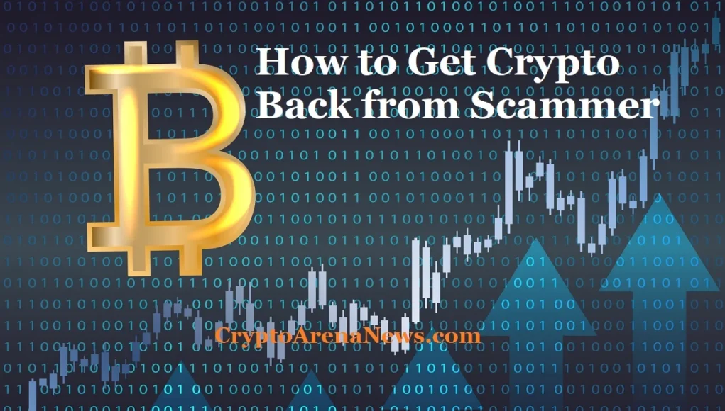 How to Get Crypto Back from Scammers - Crypto Arena News