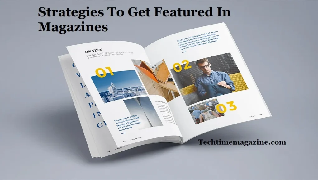 Strategies To Get Featured In Magazines